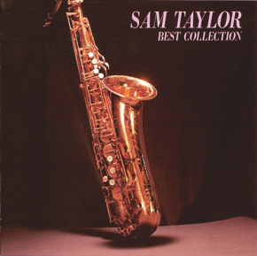 SAM TAYLOR. BEST COLLECTION
